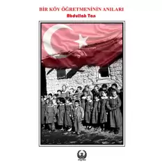 Bir Köy Öğretmeninin Anıları