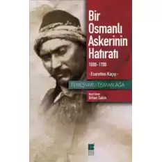 Bir Osmanlı Askerinin Hatıratı 1688-1700 Esaretten Kaçış