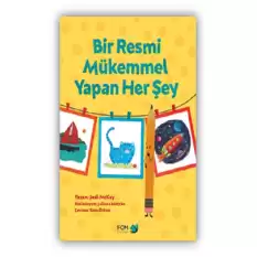 Bir Resmi Mükemmel Yapan Her Şey