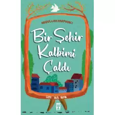 Bir Şehir Kalbimi Çaldı