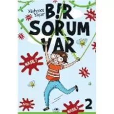 Bir Sorum Var - Nasıl?