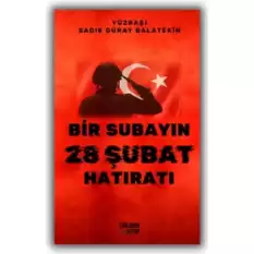 Bir Subayın 28 Şubat Hatıratı