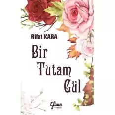 Bir Tutam Gül