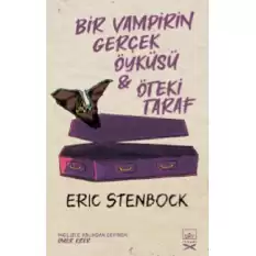 Bir Vampirin Gerçek Öyküsü & Öteki Taraf