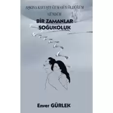 Bir Zamanlar Soğukoluk