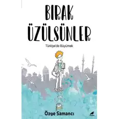 Bırak Üzülsünler