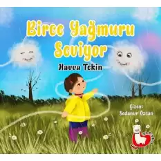 Birce Yağmuru Seviyor