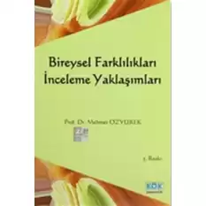 Bireysel Farklılıkları İnceleme Yaklaşımları