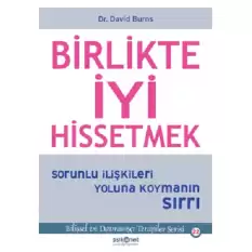 Birlikte İyi Hissetmek Sorunlu İlişkileri Yoluna Koymanın Sırrı