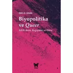 Biyopolitika ve Queer (Ciltli)