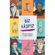 Biz Kaşifiz (Ciltli)