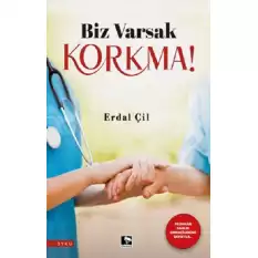 Biz Varsak Korkma!