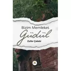 Bizim Memleket Güdül