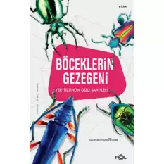 Böceklerin Gezegeni –Yeryüzünün Gizli Sahipleri