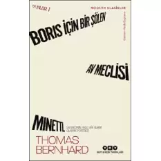 Boris İçin Bir Şölen, Av Meclisi, Minetti - Oyunlar 1