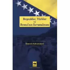 Boşnaklar, Türkler ve Bosnanın Savunulması