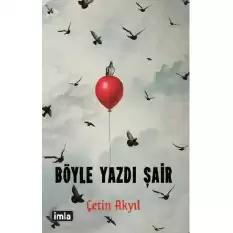 Böyle Yazdı Şair