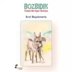 Bozbıdık - Özgün Bir Eşek Destanı