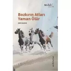 Bozkırın Atları Yaman Ölür