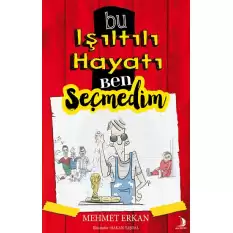 Bu Işıltılı Hayatı Ben Seçmedim