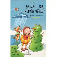 Bu Nasıl Bir Mevsim Böyle ?