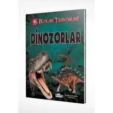 Dinozorlar - Bunları Tanıyorum! (Ciltli)