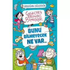 Bunu Bilmeyecek Ne Var