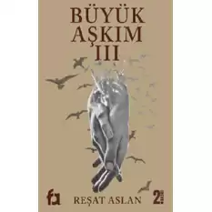 Büyük Aşkım 3