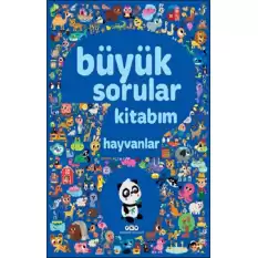 Büyük Sorular Kitabım - Hayvanlar ( Ciltli)