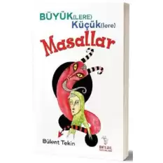 Büyüklere Küçüklere Masallar