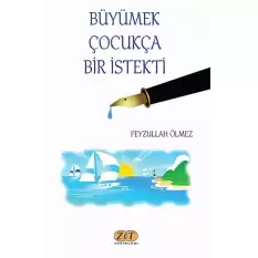 Büyümek Çocukça Bir İstekti