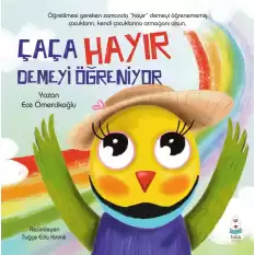 Çaça Hayır Demeyi Öğreniyor