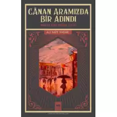 Canan Aramızda Bir Adındı