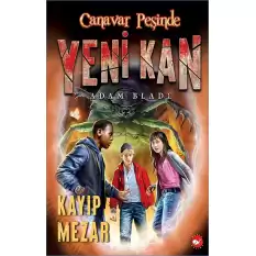 Yeni Kan 3 - Kayıp Mezar - Canavar Peşinde