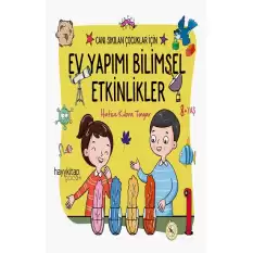 Canı Sıkılan Çocuklar İçin Ev Yapımı Bilimsel Etkinlikler