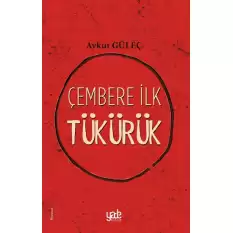 Çembere İlk Tükürük