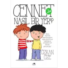 Cennet Nasıl Bir Yer?