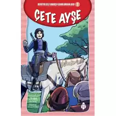 Çete Ayşe - Kurtuluş Savaşı Kahramanları - 1