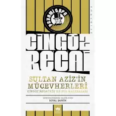 Cingöz Recai Sultan Azizin Mücevherleri