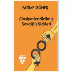 Cinsiyetlendirilmiş Sevgi(li) Şiddeti