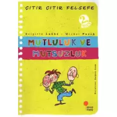 Çıtır Çıtır Felsefe Serisi 12 - Mutluluk ve Mutsuzluk