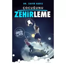 Çocuğunu Zehirleme