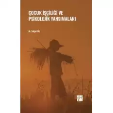 Çocuk İşçiliği ve Psikolojik Yansımaları