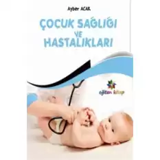 Çocuk Sağlığı ve Hastalıkları