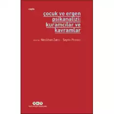 Çocuk ve Ergen Psikanalizi: Kuramcılar ve Kavramlar