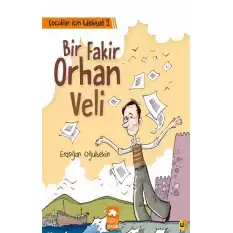 Çocuklar İçin Edebiyat 2 - Bir Fakir Orhan Veli