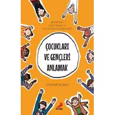 Çocukları ve Gençleri Anlamak