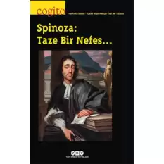 Cogito Sayı: 99 - Spinoza: Taze Bir Nefes…