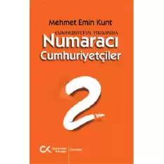 Cumhuriyetin Yıkımında Numaracı Cumhuriyetçiler