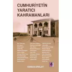 Cumhuriyetin Yaratıcı Kahramanları